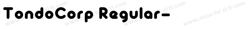 TondoCorp Regular字体转换